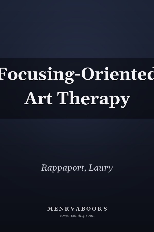 Focusing-Oriented Art Therapy