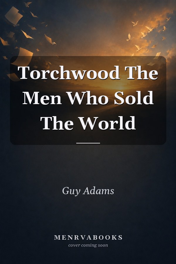 Torchwood: The Men Who Sold The World
