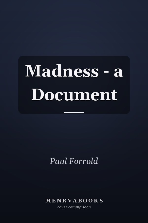 Madness - a Document