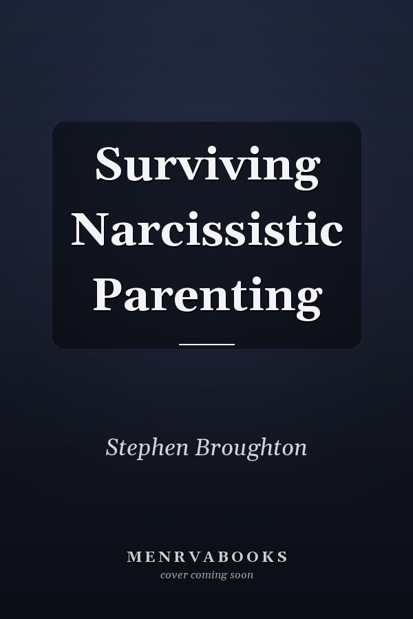 Surviving Narcissistic Parenting
