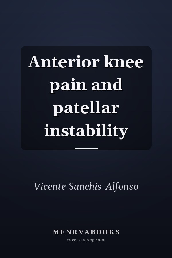 Anterior knee pain and patellar instability