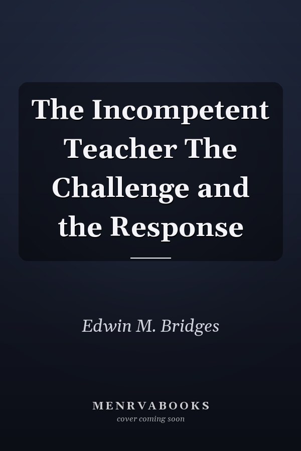 The Incompetent Teacher The Challenge and the Response