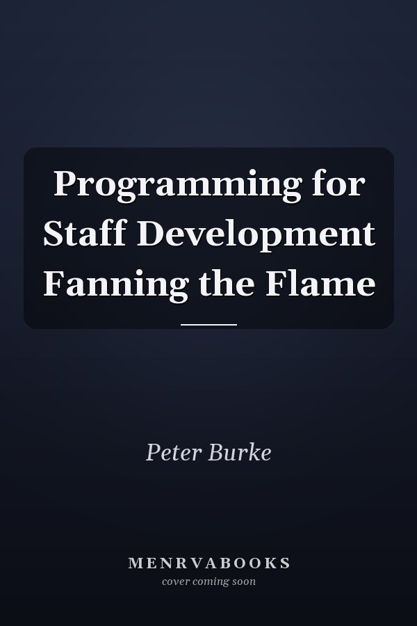 Programming for Staff Development Fanning the Flame