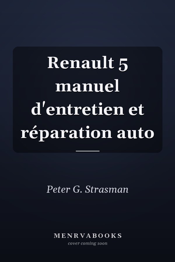 Renault 5 manuel d'entretien et réparation auto