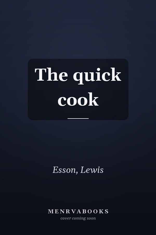 The quick cook