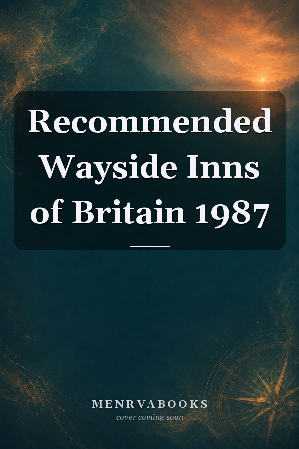Recommended Wayside Inns of Britain 1987