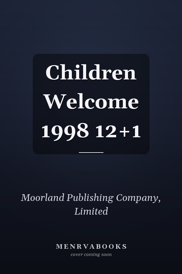 Children Welcome 1998 12+1