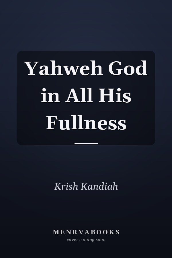 Yahweh God in All His Fullness