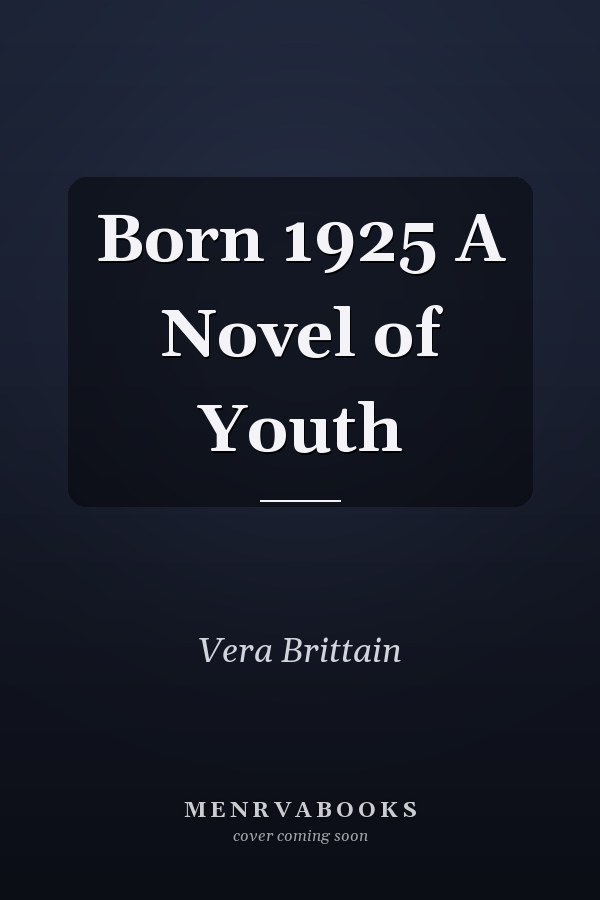 Born 1925 A Novel of Youth
