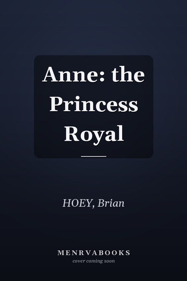 Anne: the Princess Royal