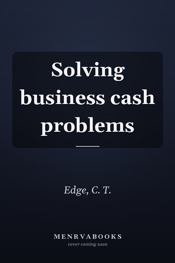 Solving business cash problems
