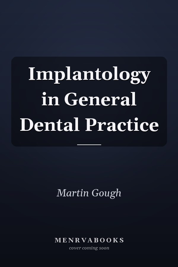 Implantology in General Dental Practice