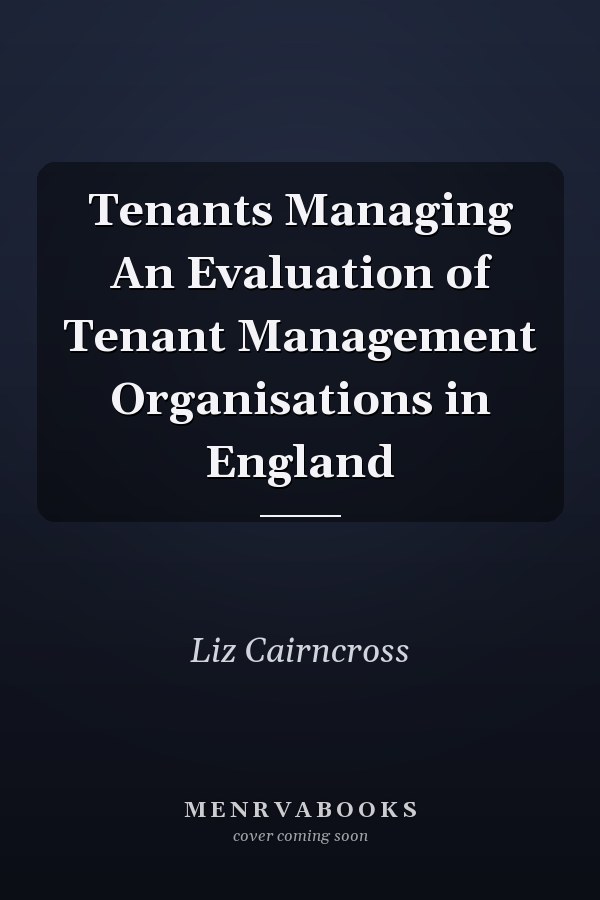 Tenants Managing An Evaluation of Tenant Management Organisations in England