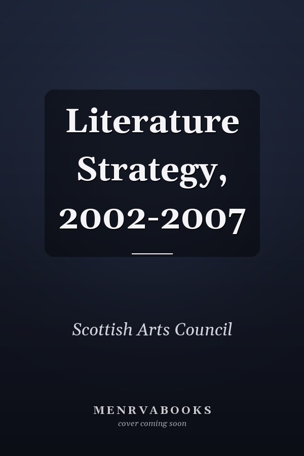 Literature Strategy, 2002-2007