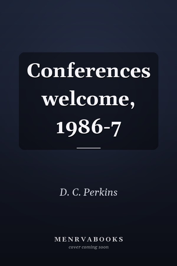 Conferences welcome, 1986-7