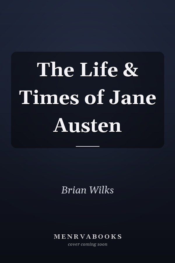 The Life & Times of Jane Austen