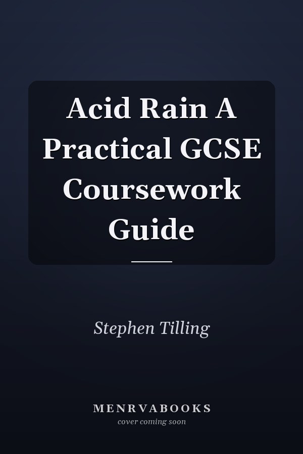 Acid Rain A Practical GCSE Coursework Guide