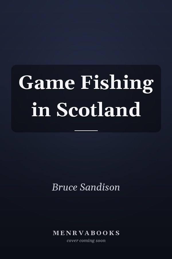 Game Fishing in Scotland