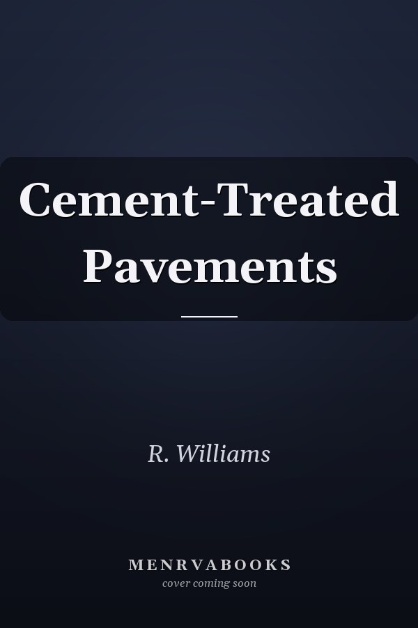 Cement-Treated Pavements