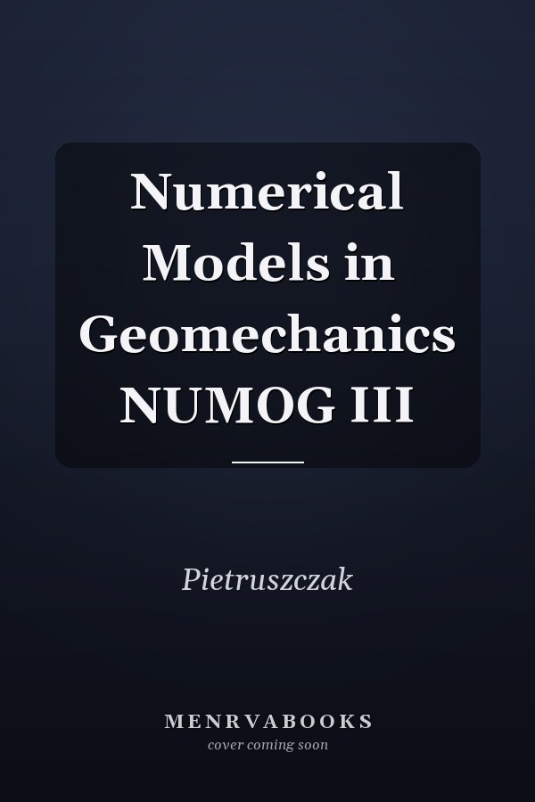 Numerical Models in Geomechanics NUMOG III