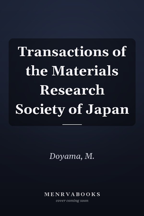 Transactions of the Materials Research Society of Japan