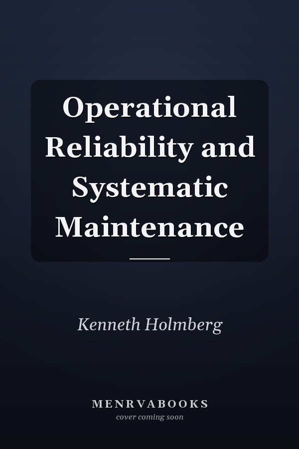 Operational Reliability and Systematic Maintenance
