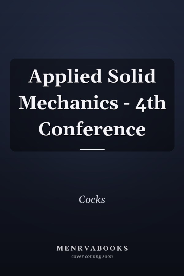 Applied Solid Mechanics - 4th Conference