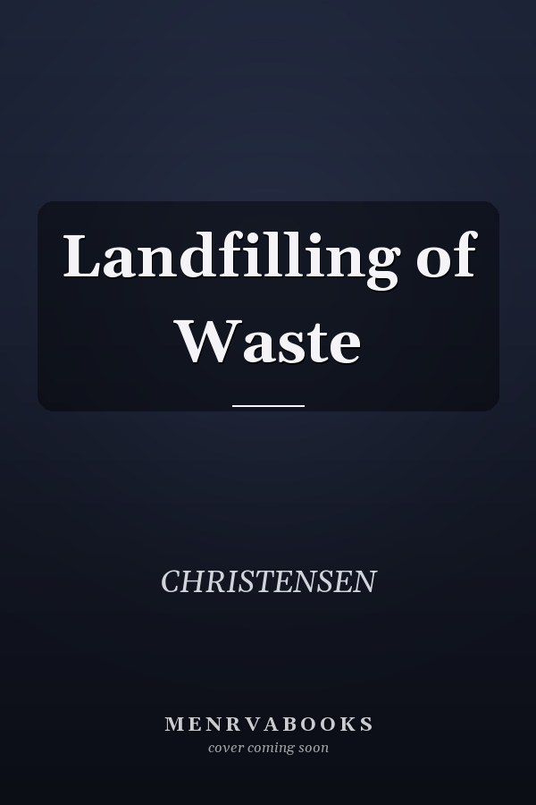 Landfilling of Waste