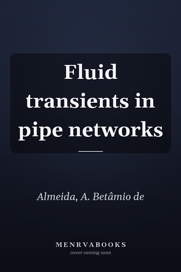 Fluid transients in pipe networks