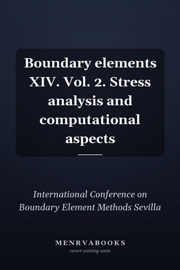 Boundary elements XIV. Vol. 2. Stress analysis and computational aspects