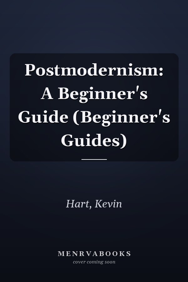 Postmodernism: A Beginner's Guide (Beginner's Guides)