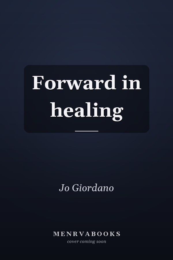 Forward in healing