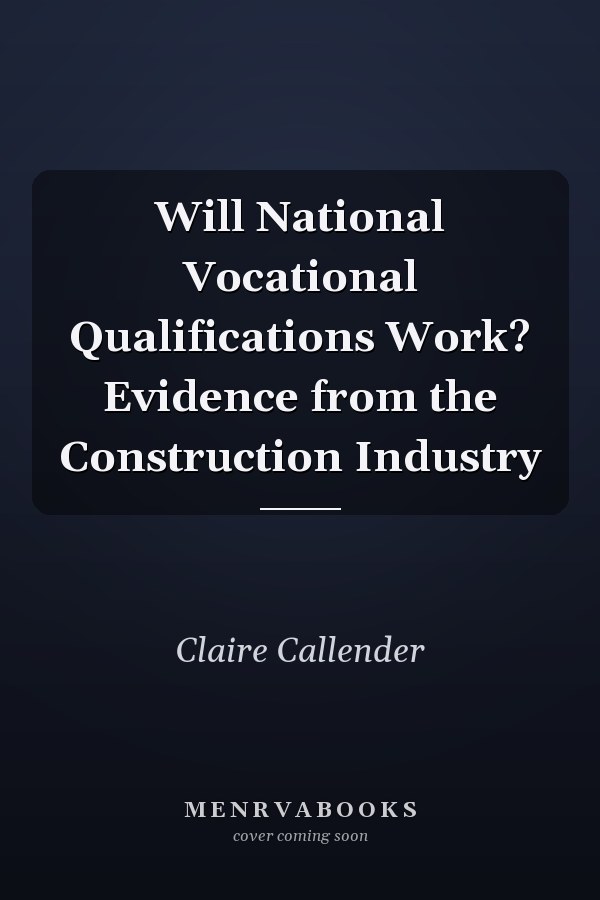 Will National Vocational Qualifications Work? Evidence from the Construction Industry