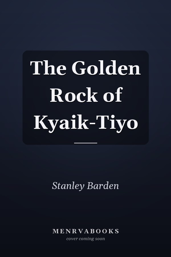 The Golden Rock of Kyaik-Tiyo