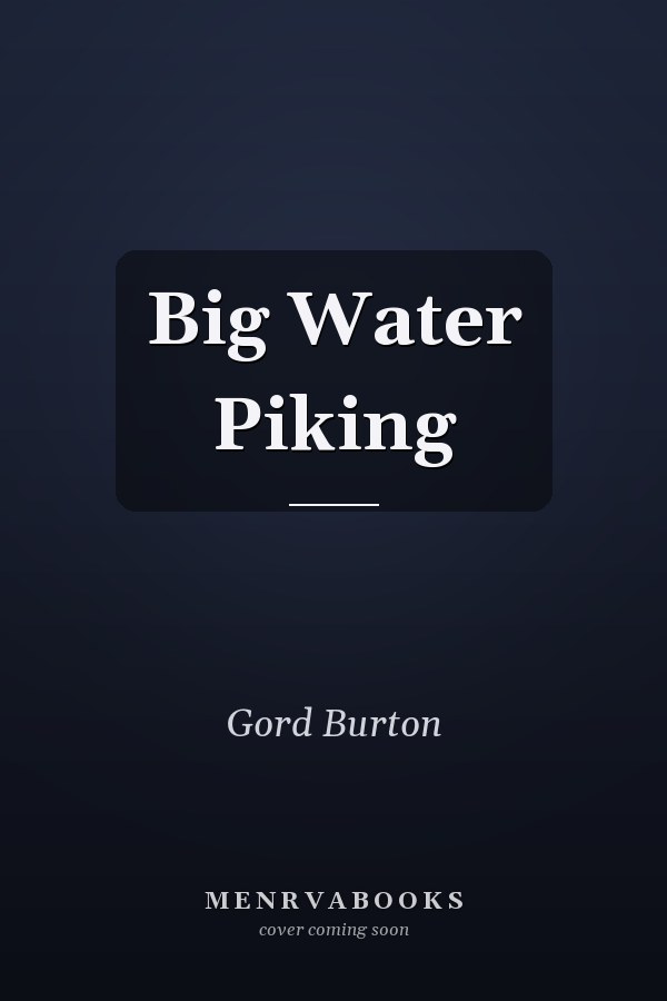 Big Water Piking