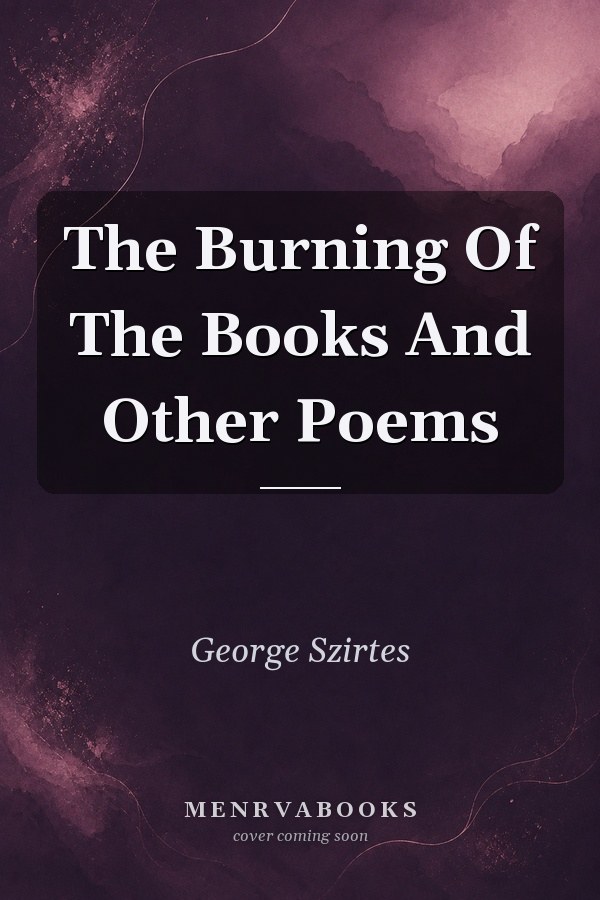 The Burning Of The Books And Other Poems