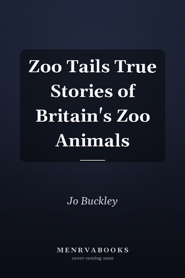 Zoo Tails True Stories of Britain's Zoo Animals