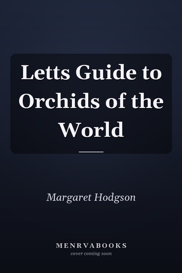 Letts Guide to Orchids of the World