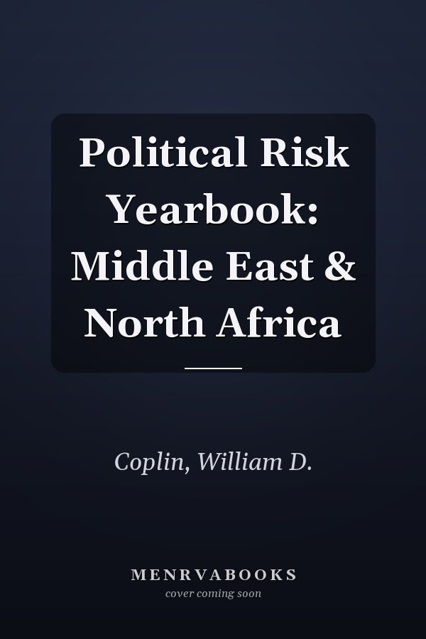 Political Risk Yearbook: Middle East & North Africa