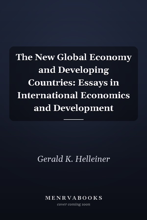 The New Global Economy and Developing Countries: Essays in International Economics and Development
