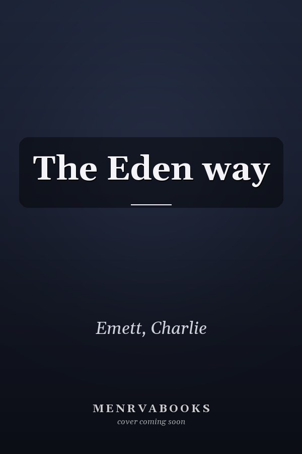 The Eden way