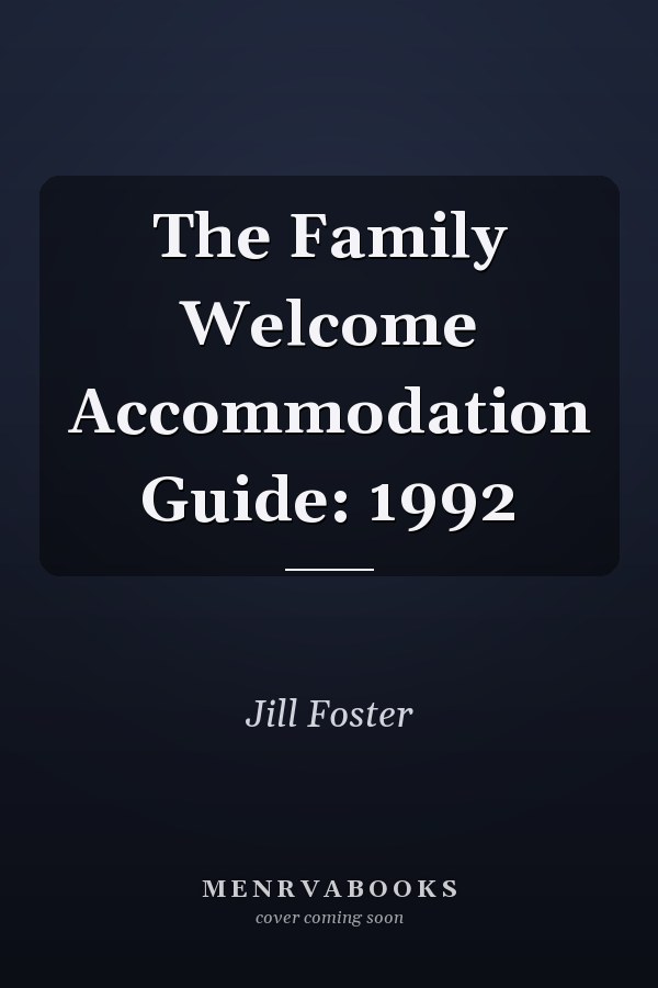 The Family Welcome Accommodation Guide: 1992