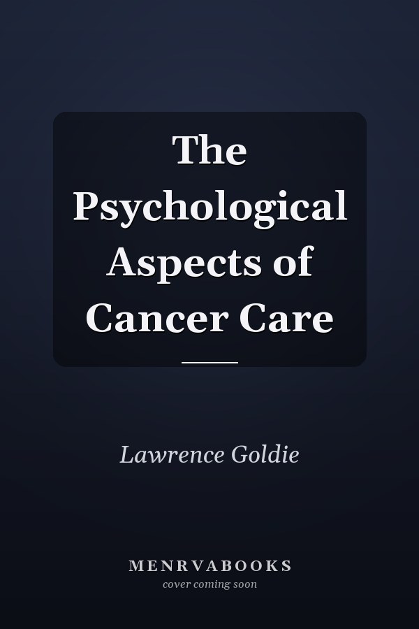 The Psychological Aspects of Cancer Care