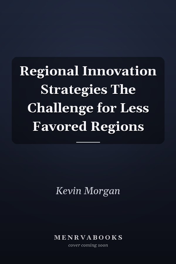 Regional Innovation Strategies The Challenge for Less Favored Regions