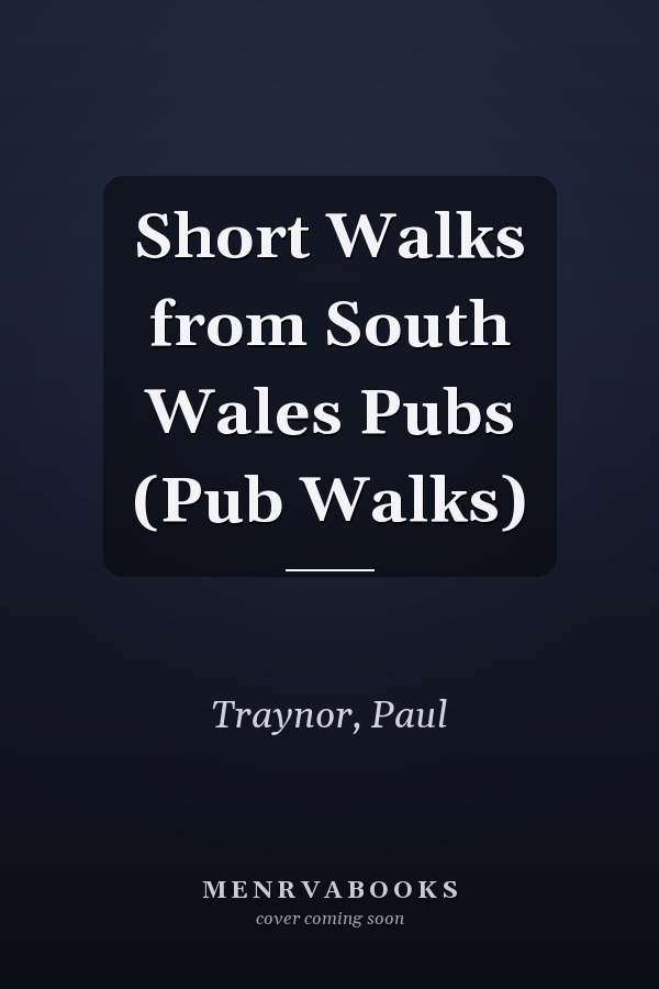Short Walks from South Wales Pubs (Pub Walks)