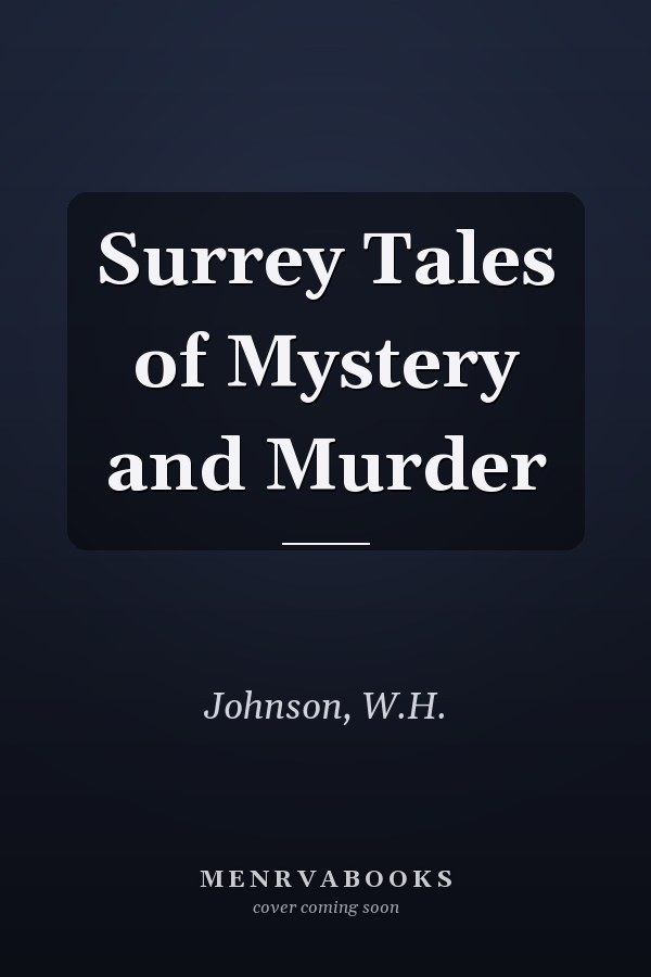 Surrey Tales of Mystery and Murder