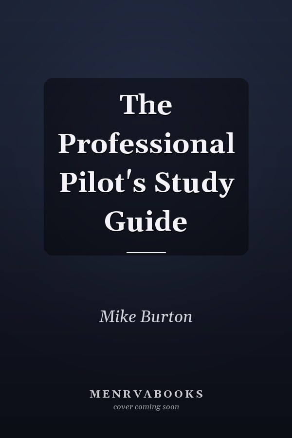 The Professional Pilot's Study Guide
