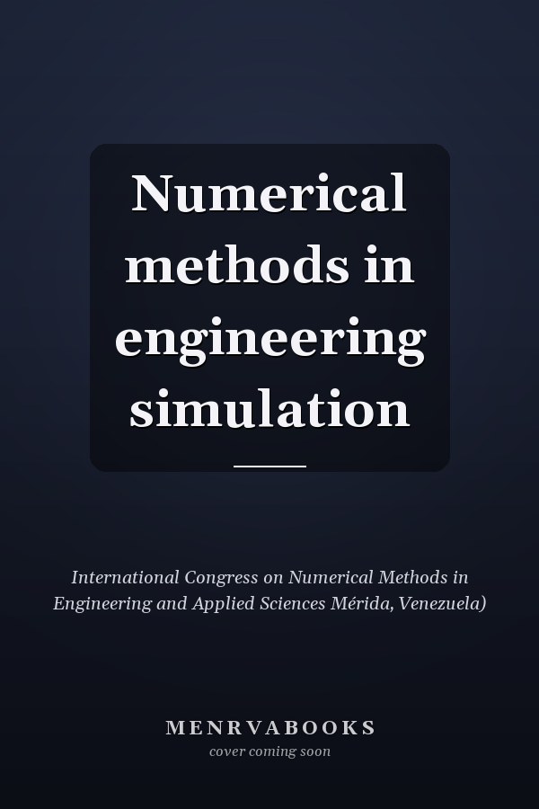 Numerical methods in engineering simulation