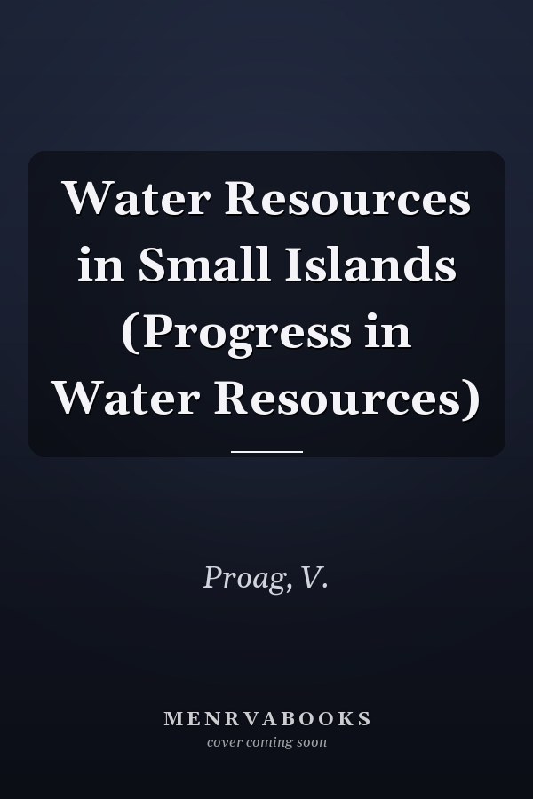 Water Resources in Small Islands (Progress in Water Resources)