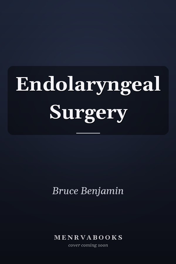 Endolaryngeal Surgery
